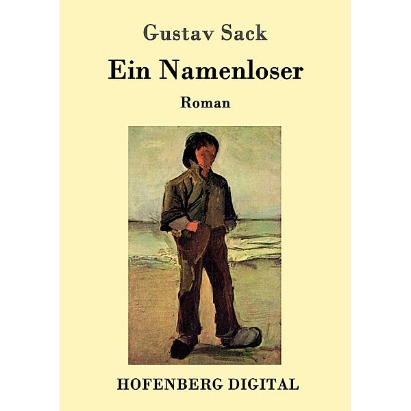 Ein Namenloser, Gustav Sack