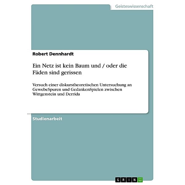 Ein Netz ist kein Baum und / oder die Fäden sind gerissen, Robert Dennhardt