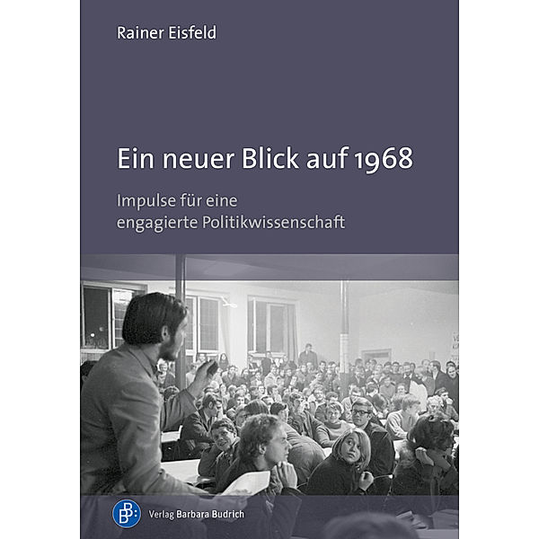 Ein neuer Blick auf 1968, Rainer Eisfeld