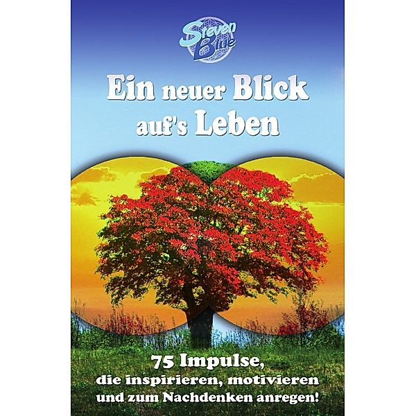 Ein neuer Blick auf's Leben, Steven Blue