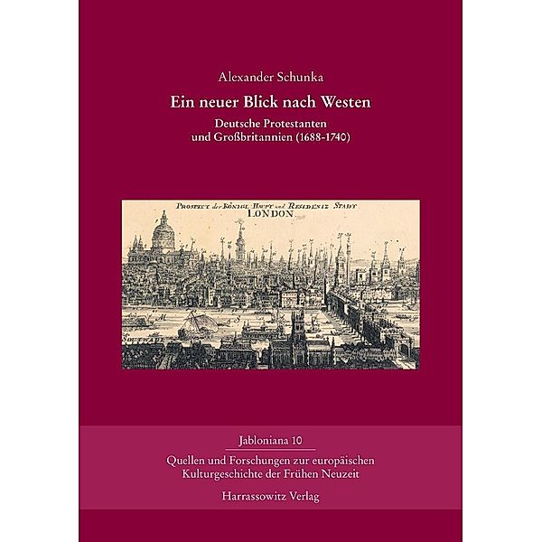 Ein neuer Blick nach Westen / Jabloniana Bd.10, Alexander Schunka