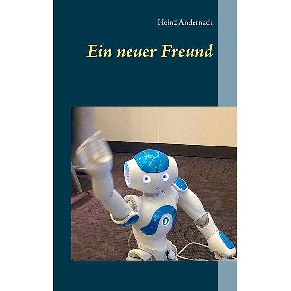 Ein neuer Freund, Heinz Andernach