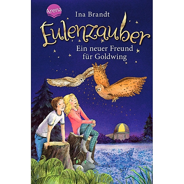 Ein neuer Freund für Goldwing / Eulenzauber Bd.8, Ina Brandt