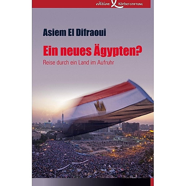 Ein neues Ägypten?, Asiem El Difraoui