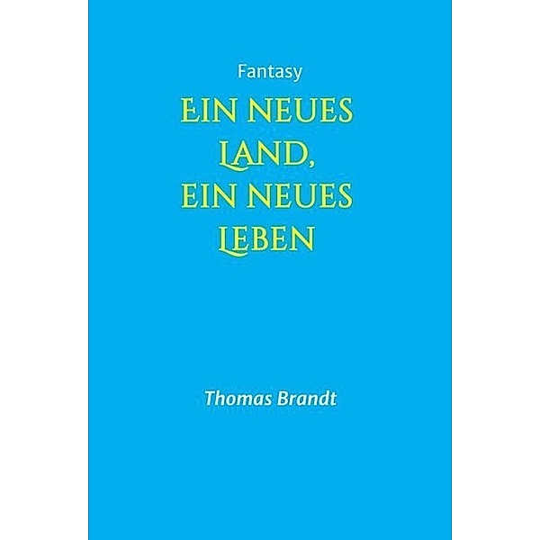 Ein neues Land, ein neues Leben, Thomas Brandt