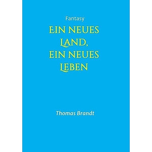 Ein neues Land, ein neues Leben, Thomas Brandt