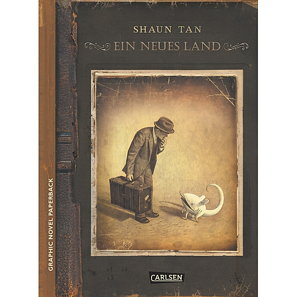 Ein neues Land / Graphic Novel Paperback Bd.7, Shaun Tan