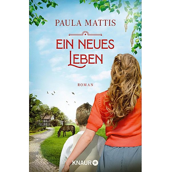 Ein neues Leben / Die Saalbach-Saga Bd.2, Paula Mattis