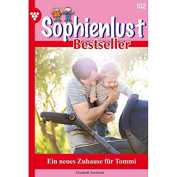 Ein neues Zuhause für Tommi / Sophienlust Bestseller Bd.102, Elisabeth Swoboda