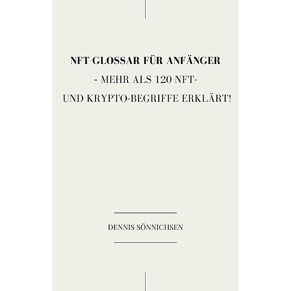 Ein NFT-Glossar für Anfänger, Dennis Sönnichsen