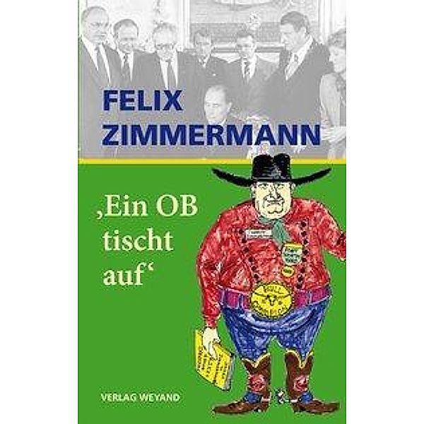 Ein OB tischt auf, Felix Zimmermann