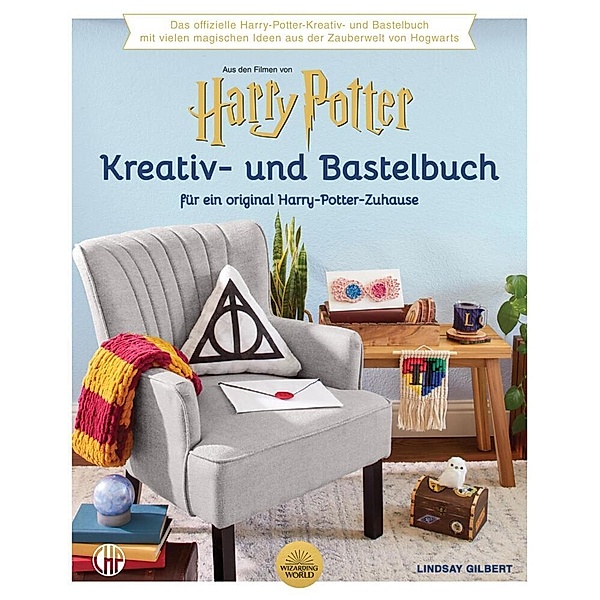 Ein offizielles Harry Potter Kreativ- und Bastel-Buch, Warner Bros. Consumer Products GmbH, Lindsay Gilbert