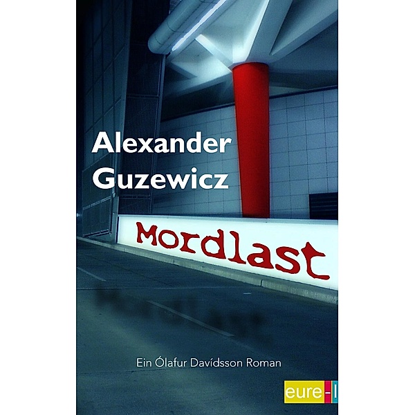 Ein Ólafur Davídsson Roman: Mordlast, Alexander Guzewicz