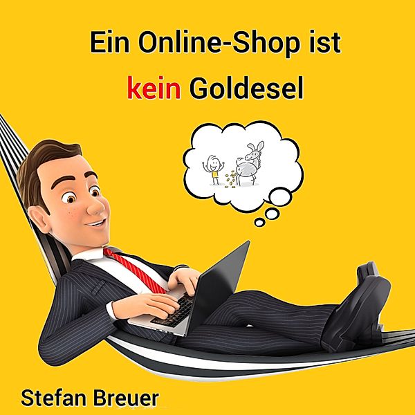 Ein Online-Shop ist kein Goldesel, Stefan Breuer