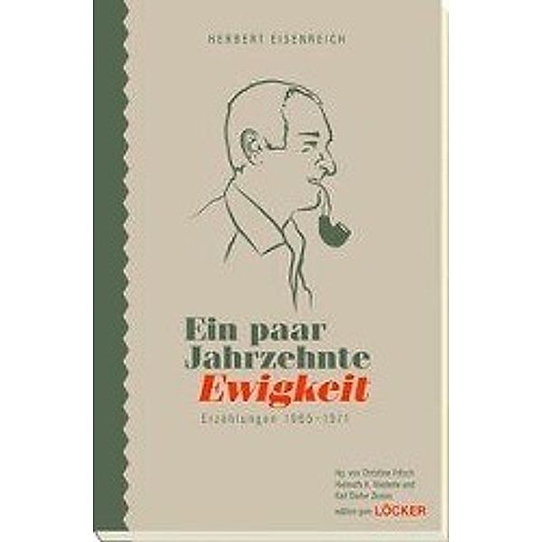 Ein paar Jahrzehnte Ewigkeit, Herbert Eisenreich