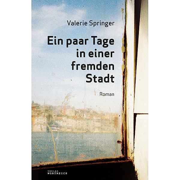 Ein paar Tage in einer fremden Stadt, Valerie Springer