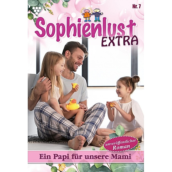 Ein Papi für unsere Mami / Sophienlust Extra Bd.7, Gert Rothberg