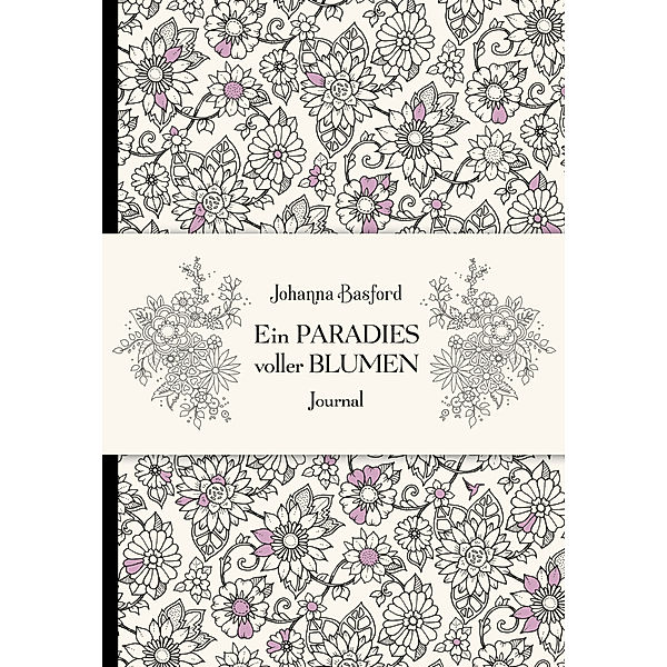 Ein Paradies voller Blumen - Journal, Johanna Basford