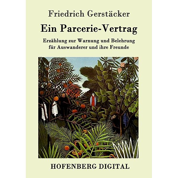 Ein Parcerie-Vertrag, Friedrich Gerstäcker