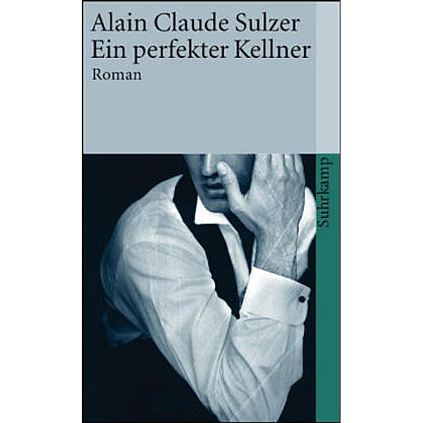 Ein perfekter Kellner, Alain Claude Sulzer