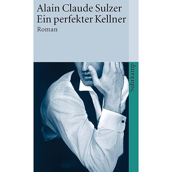 Ein perfekter Kellner, Alain Claude Sulzer