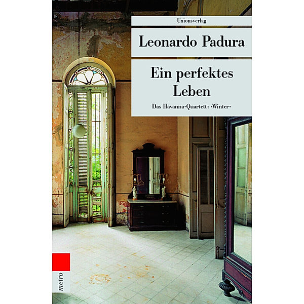 Ein perfektes Leben, Leonardo Padura