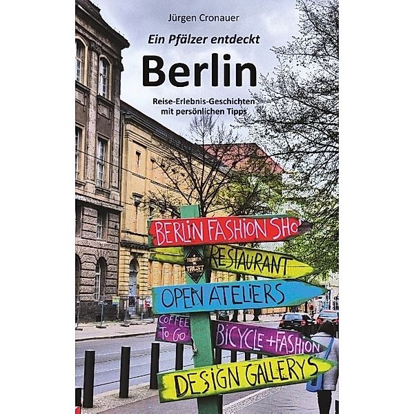 Ein Pfälzer entdeckt Berlin, Jürgen Cronauer