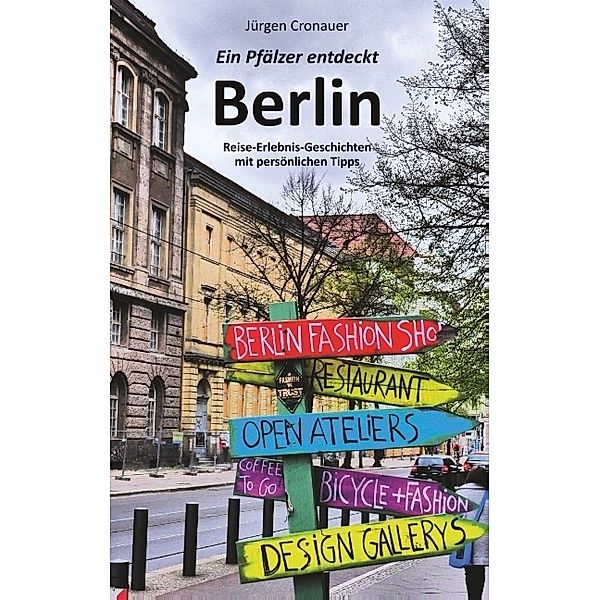 Ein Pfälzer entdeckt Berlin, Jürgen Cronauer