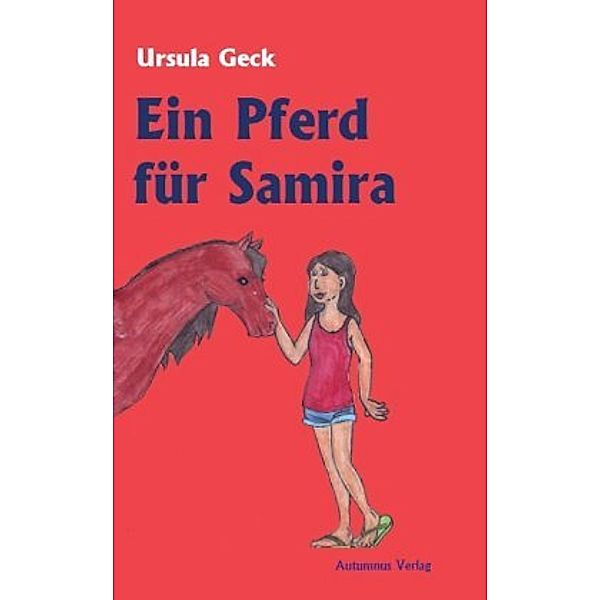 Ein Pferd für Samira, Ursula Geck