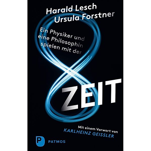 Ein Physiker und eine Philosophin spielen mit der Zeit, Harald Lesch, Ursula Forstner