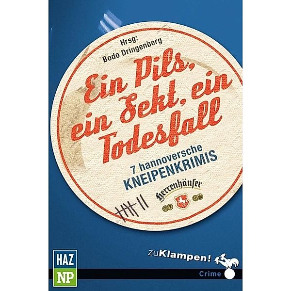 Ein Pils, ein Sekt, ein Todesfall, Christian Friedrich Sölter, Susanne Mischke, Katja Merx, Kersten Flenter, Bodo Dringenberg, Rolf Cantzen, Richard Birkefeld