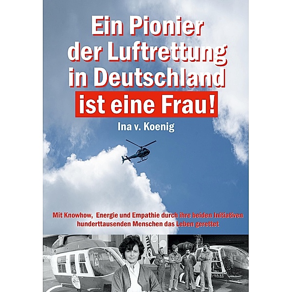 Ein Pionier der Luftrettung in Deutschland ist eine Frau, A. Gmeiner