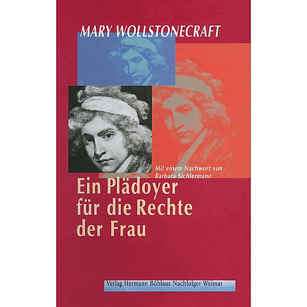 Ein Plädoyer für die Rechte der Frau; ., Mary Wollstonecraft