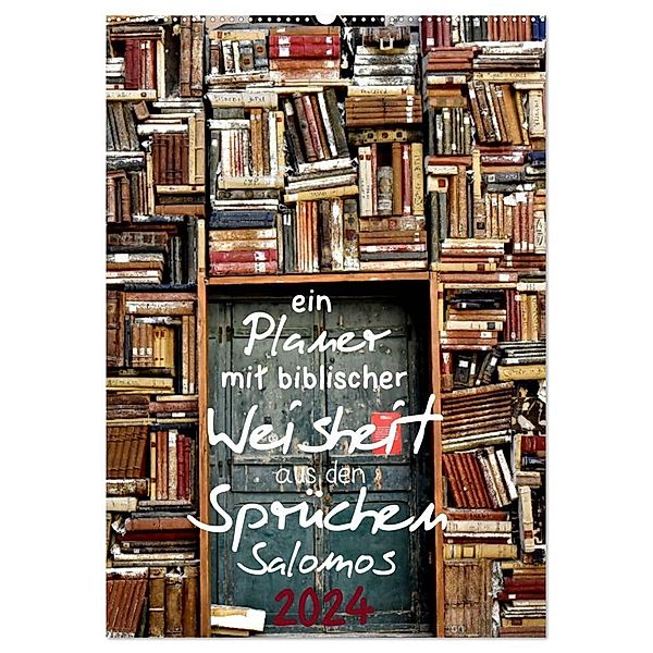 ein Planer mit biblischer Weisheit aus den Sprüchen Salomos (Wandkalender 2024 DIN A2 hoch), CALVENDO Monatskalender, Stefan Widerstein - SteWi.info