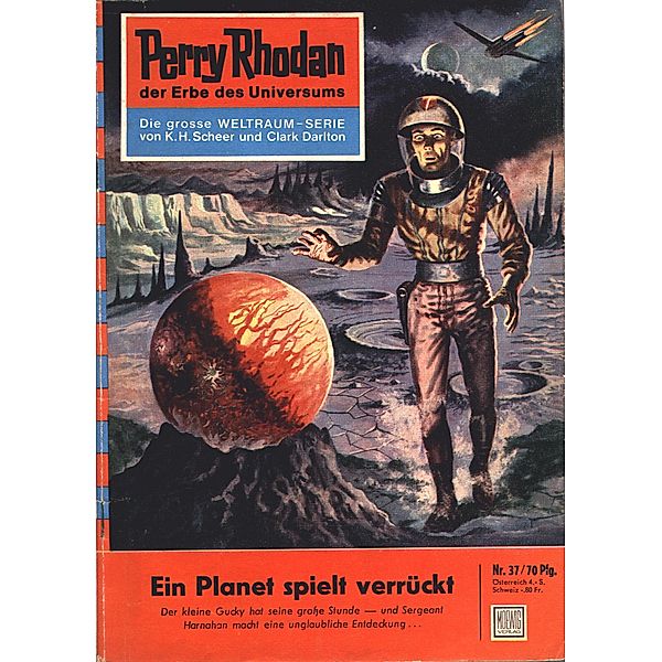 Ein Planet spielt verrückt (Heftroman) / Perry Rhodan-Zyklus Die Dritte Macht Bd.37, Clark Darlton