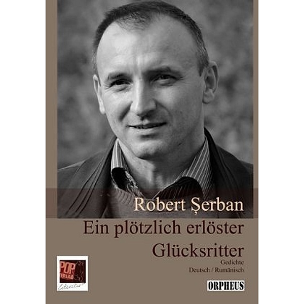 Ein plötzlich erlöster Glücksritter, Robert Serban
