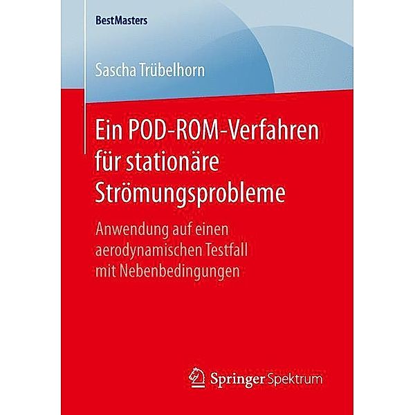 Ein POD-ROM-Verfahren für stationäre Strömungsprobleme / BestMasters, Sascha Trübelhorn