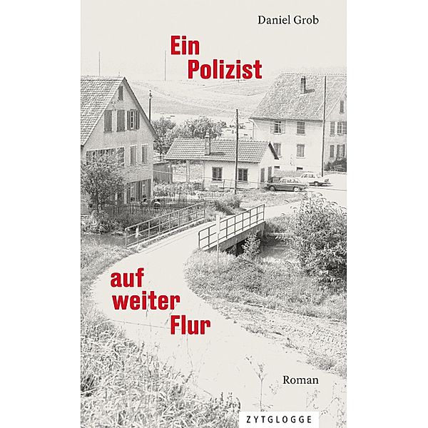 Ein Polizist auf weiter Flur, Daniel Grob