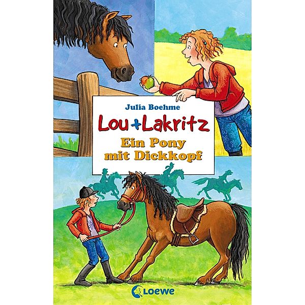 Ein Pony mit Dickkopf / Lou + Lakritz Bd.1, Julia Boehme