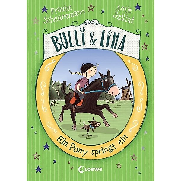 Ein Pony springt ein / Bulli & Lina Bd.3, Frauke Scheunemann, Antje Szillat