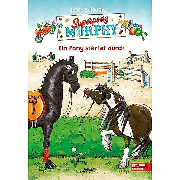 Ein Pony startet durch / Superpony Murphy Bd.2, Jesse Schwarz