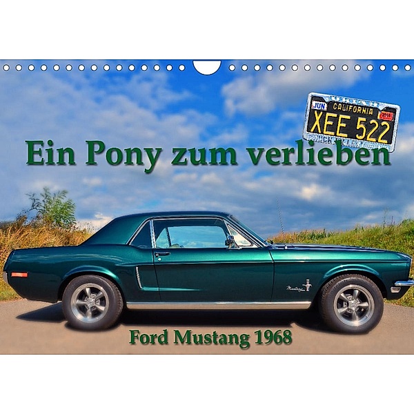 Ein Pony zum verlieben - Ford Mustang 1968 (Wandkalender 2022 DIN A4 quer), Ingo Laue