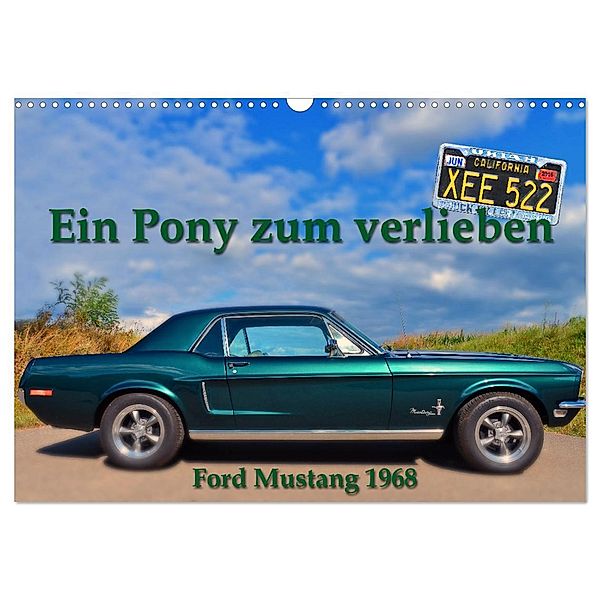 Ein Pony zum verlieben - Ford Mustang 1968 (Wandkalender 2025 DIN A3 quer), CALVENDO Monatskalender, Calvendo, Ingo Laue