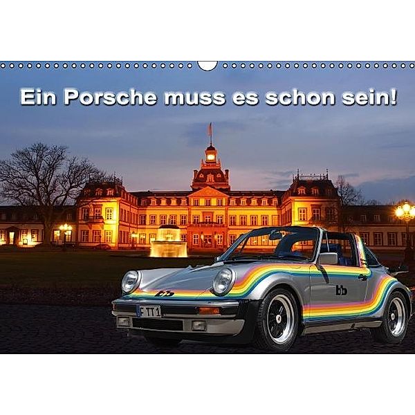 Ein Porsche muss es schon sein! (Wandkalender 2016 DIN A3 quer), Roland Klinge