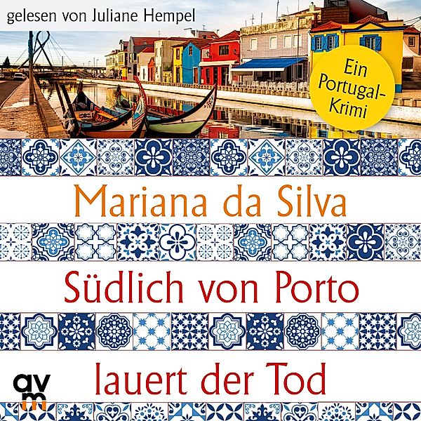 Ein Portugal-Krimi - 1 - Südlich von Porto lauert der Tod, Mariana da Silva