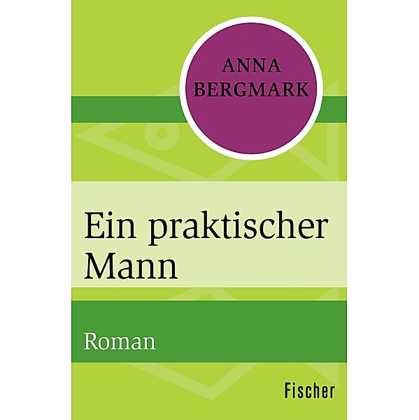 Ein praktischer Mann, Anna Bergmark