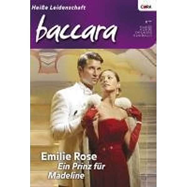 Ein Prinz für Madeline - 2. Teil der Miniserie Monte Carlo Affairs / Baccara Romane Bd.1504, Emilie Rose