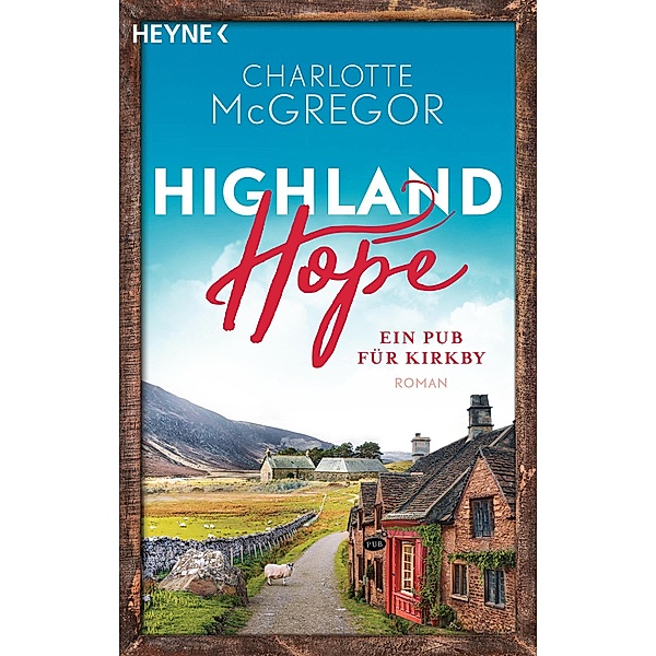 Ein Pub für Kirkby / Highland Hope Bd.2, Charlotte McGregor