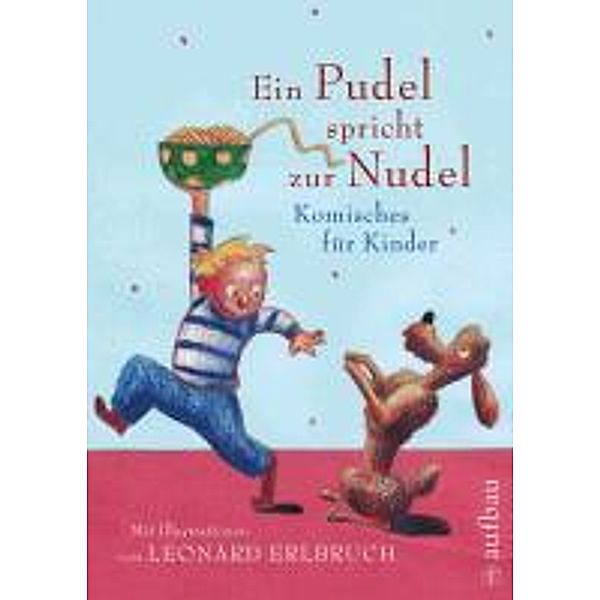 Ein Pudel spricht zur Nudel, Vorzugsausgabe, Gudrun Schury, Leonard Erlbruch