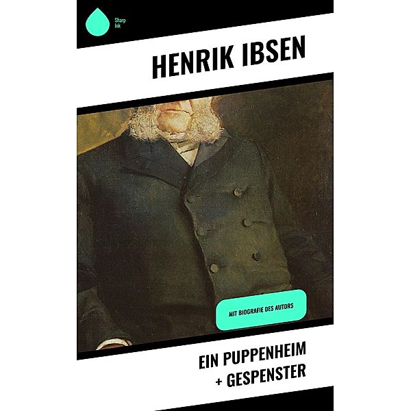 Ein Puppenheim + Gespenster, Henrik Ibsen